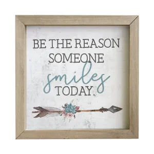FRAMED PHRASE—“BE THE REASON SOMEONE SMILES TODAY””